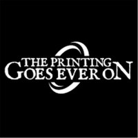 The Printing Goes Ever On