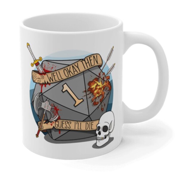 Crit Stones Guess Ill Die Gift Mug