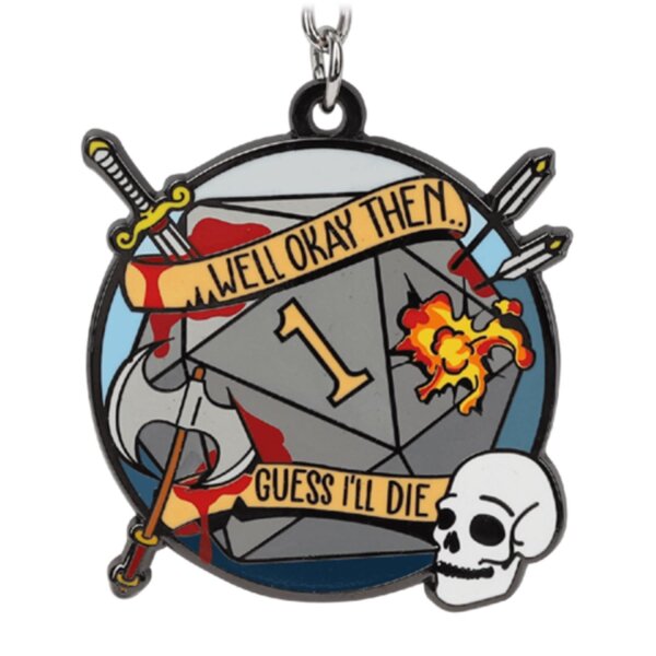 Crit Stones Guess Ill Die Keychain