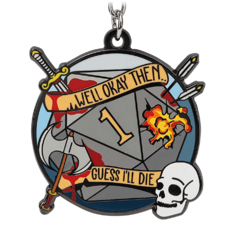 Crit Stones Guess Ill Die Keychain