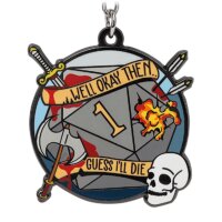 Crit Stones Guess Ill Die Keychain