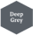 Deep Grey