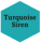 Turquoise Siren