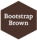 Bootstrap Brown