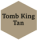 Tomb King Tan