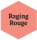 Raging Rouge