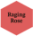 Raging Rose