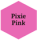 Pixie Pink