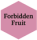 Forbidden Fruit