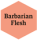 Barbarian Flesh