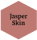 Jasper Skin
