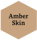 Amber Skin