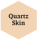Quartz Skin